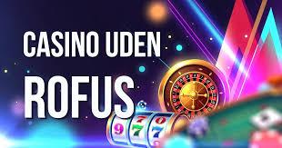 Udenlandsk Casino Uden ROFUS En Guide til Spiloplevelse Udenlandsk Casino Uden ROFUS En Guide til Spiloplevelse